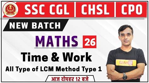 Ssc Cglchsl 2020 Maths By Vikas Parashar Sir Class 26 Time And Work Youtube