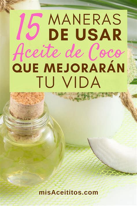 15 Usos del Aceite de Coco que Mejorarán Tu Vida Usos del aceite de