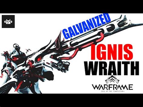 Warframe Galvanized Ignis Wraith 7 Forma Build YouTube