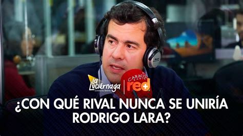 Rodrigo Lara reveló en La Luciérnaga con quién estaría dispuesto a