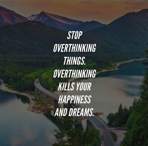 Stop Overthinking Things Overthinking Kills Your Happiness And Dreams