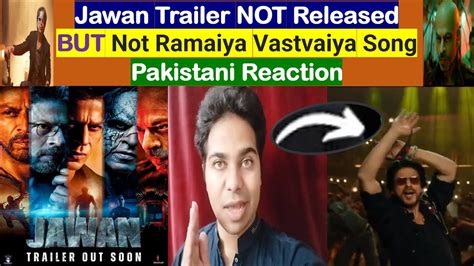 Not Ramaiya Vastvaiya Jawan Song Released Not Jawan Trailer Why