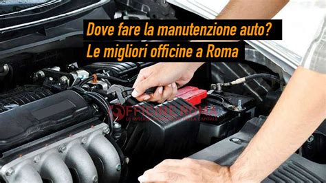 Preventivo Manutenzione Auto Le Migliori Autofficine A Roma