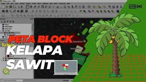 Cara Buat Blok Atau Lokasi Peta Perkebunan Kelapa Sawit Digital QGIS