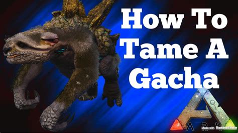 How To Tame A Gacha Ark Survival Evolved On PS4 YouTube