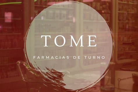 Farmacias de turno para hoy en Tomé ACTUALIZADO