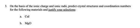 Solved On The Basis Of The Ionic Charge And Ionic Radii Chegg