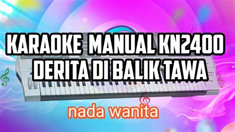 Karaoke Dangdut Manual Kn Derita Di Balik Tawa Nada Wanita