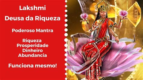 Poderoso Mantra Para Riqueza E Prosperidade Maa Lakshmi Funciona