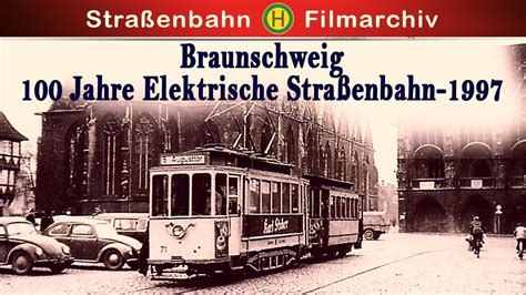 Historische Originalaufnahmen Braunschweig Jahre Elektrische