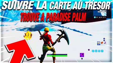 SUIVRE LA CARTE AU TRÉSOR TROUVE A PARADISE PALM SEMAINE 8 FORTNITE