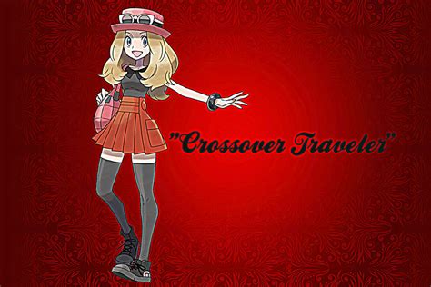 Commission Xy Serena~crossover Traveler By Thekalosqueenserena On Deviantart