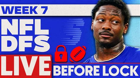 Nfl Dfs 4 Hour Live Before Lock Week 7 Daily Fantasy Football Picks