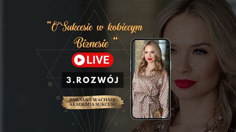 Live 3 ROZWÓJ z cyklu O Sukcesie w kobiecym Biznesie YouTube