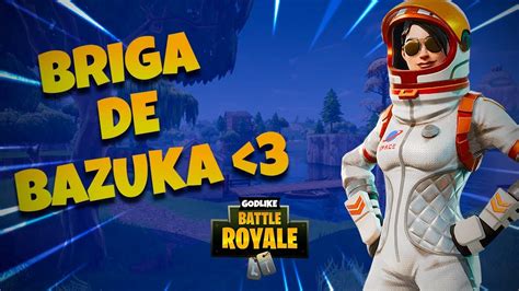 Briga De Bazuca Fortnite Battle Royale Gameplay Isgodlike Youtube