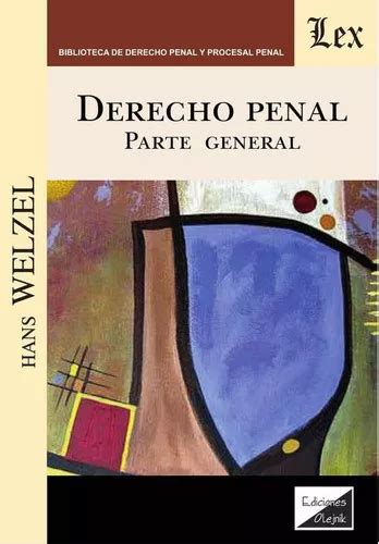 Derecho Penal Parte General De Welzel Hans Editorial Olejnik Tapa