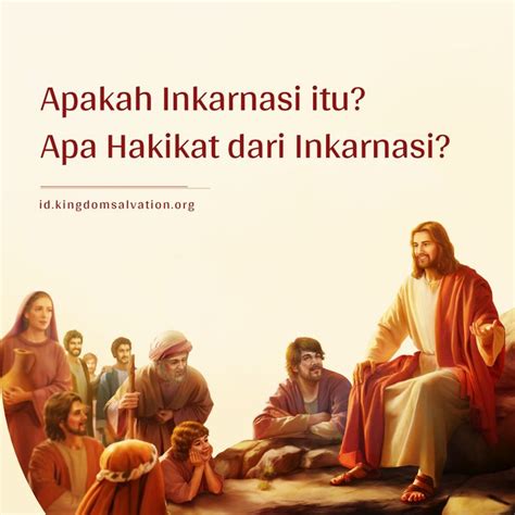 Apa Artinya Inkarnasi Dan Esensi Inkarnasi Sabiduria De Dios