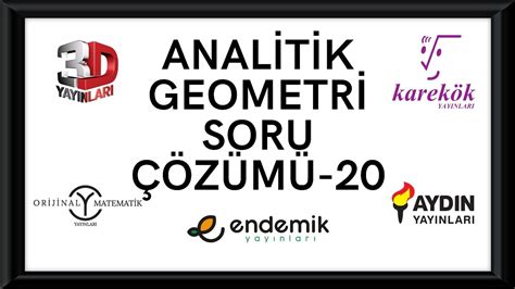 Analitik Geometri Soru Çözümü 20 Beş Farklı Yayından Dönüşüm