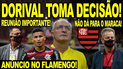 DORIVAL FAZ REUNIÃO FLAMENGO E TOMA DECISÃO NÃO DÁ MAIS PARA O