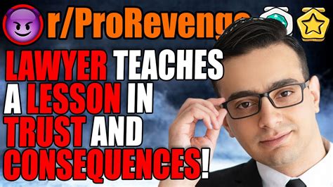 Rprorevenge Lawyer Teaches A Lesson In Trust And Consequences Youtube