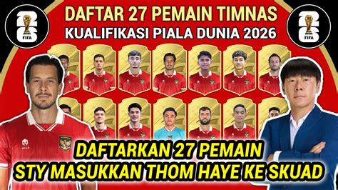 RESMI STY PANGGIL 27 PEMAIN Ini Daftar 27 Pemain Timnas Indonesia Di