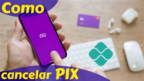 Cómo cancelar una transferencia PIX en Nubank Guía paso a paso Como