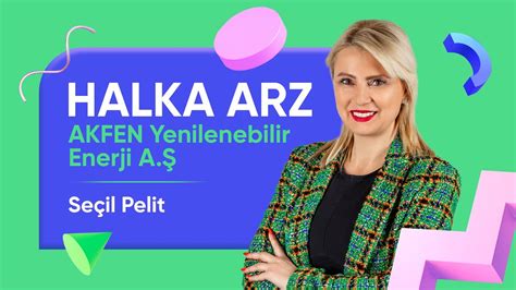 Akfen Yenilenebilir Enerji A Halka Arz Oluyor Youtube