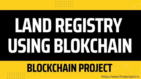 Land Registry Using Blockchain Technology Blockchainproject