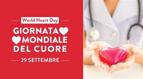 Giornata Mondiale Del Cuore Prevenzione E Diagnosi Precoce Le Armi