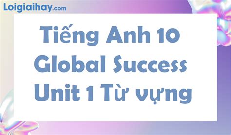 Ti Ng Anh Global Success Unit T V Ng Ti Ng Anh Global Success