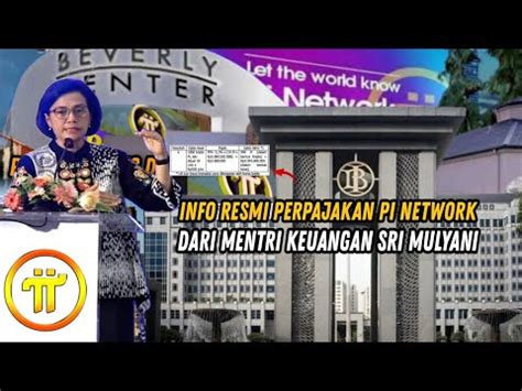 PI NETWORK WAJIB PAJAK INFO RESMI DARI MENTRI KEUANGAN SRI MULYANI