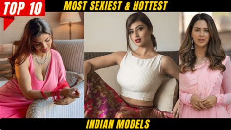 Top 10 Most Sexiest And Hottest Indian Models In 2024