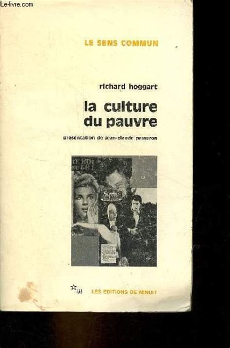 Hoggart Richard La Culture Du Pauvre Etude Sur Le Style De Vie Des