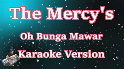 The Mercy S Bunga Mawar Karaoke Lirik Cberhibur Youtube