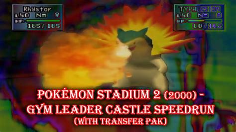 Pokémon Stadium 2 2000 Gym Leader Castle Speedrun With Transfer