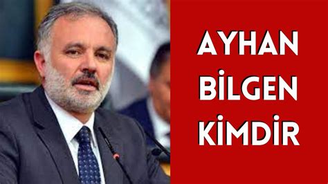 AYHAN BİLGEN KİMDİR HAYATI VE HAKKINDA BİLİNMEYENLER YouTube