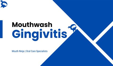 Best Mouthwash For Gingivitis Buyers Guide Reviews Mouth Ninja