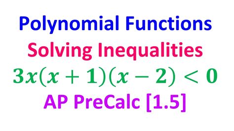 15e Solving Polynomial Inequalities Ap Precalculus Youtube