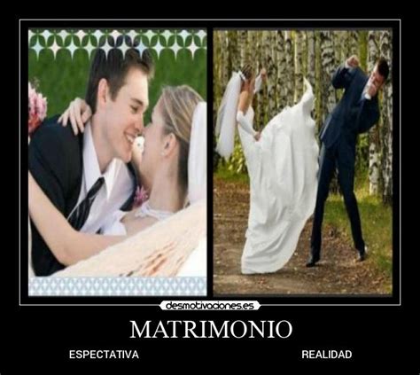 Imágenes Y Carteles De Matrimonios Pag 2 Desmotivaciones