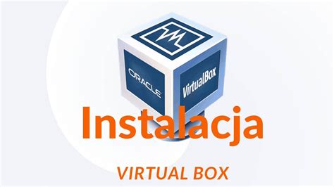 Instalacja VirtualBox Jak pobrać i zainstalować VirtualBoxa na swoim