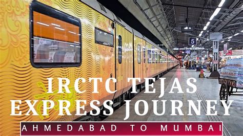 82902 Ahmedabad Mumbai Central IRCTC Tejas Express Full Journey In AC