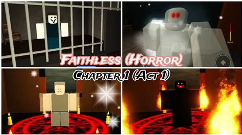 Roblox Roblox Faithless Horror Chapter Act Full Walkthrough