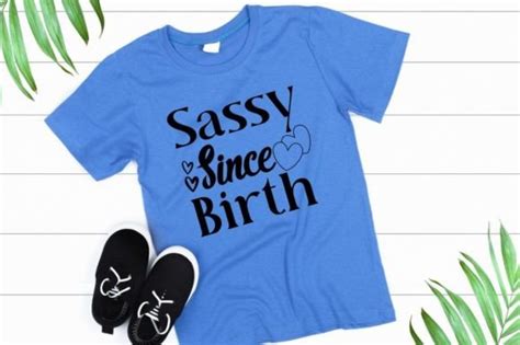 Sassy Since Birth Svg Vector Graphic By Fijulanam Creative Fabrica