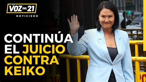 Hoy Contin A El Juicio Contra Keiko Fujimori Youtube