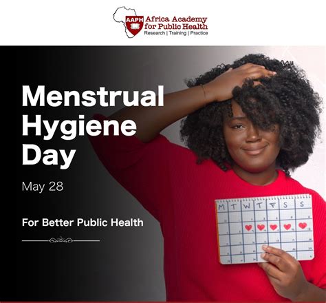 Menstrual Hygiene Day Making Menstruation A Normal Fact Of Life By 2030 Aaph Africa Academy