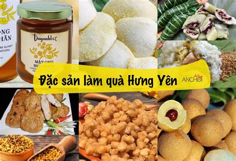 15 đặc sản Hưng Yên làm quà tặng ngon mà ý nghĩa bạn biết chưa