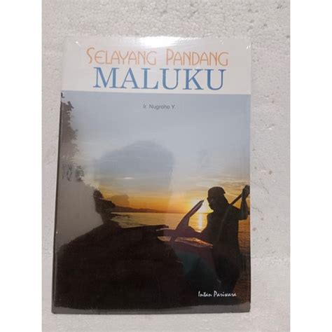 Jual Buku Selayang Pandang Maluku Oleh Ir Nugroho Y Shopee Indonesia