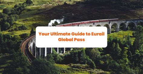 Your Ultimate Guide To Eurail Global Pass Eurail One Country Pass