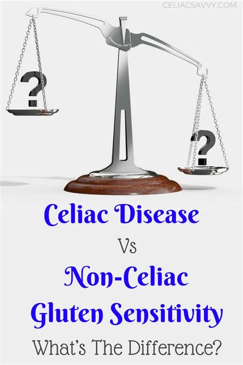 Gluten Sensitivity Vs Celiac Disease—whats The Difference Be Celiac Savvy Gluten