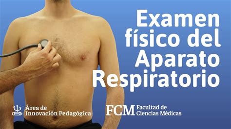 Examen físico del Aparato Respiratorio Semiología FCM UNR YouTube